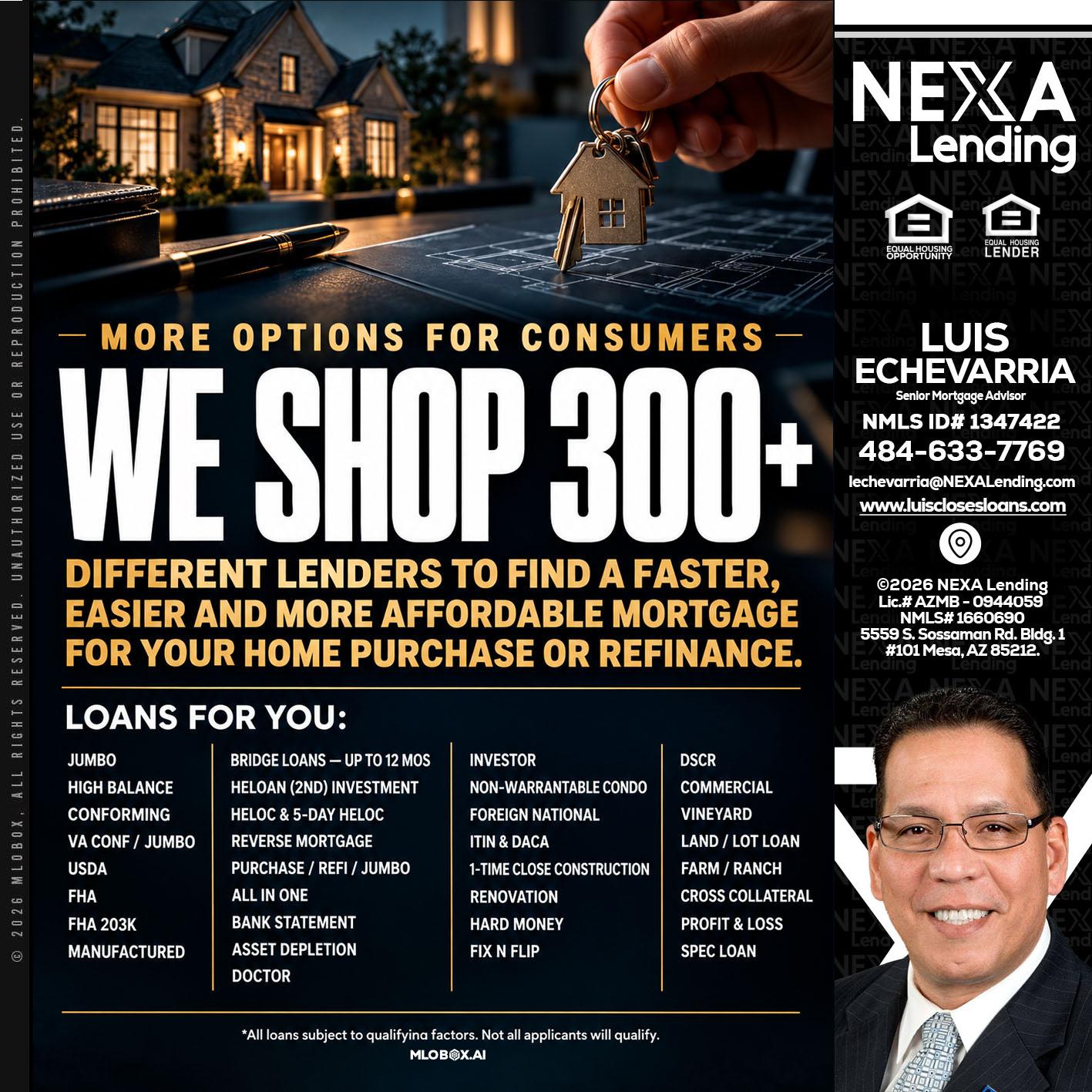 WE SHOP 300+ - Luis Echevarria -Broker/Senior Mortgage Advisor