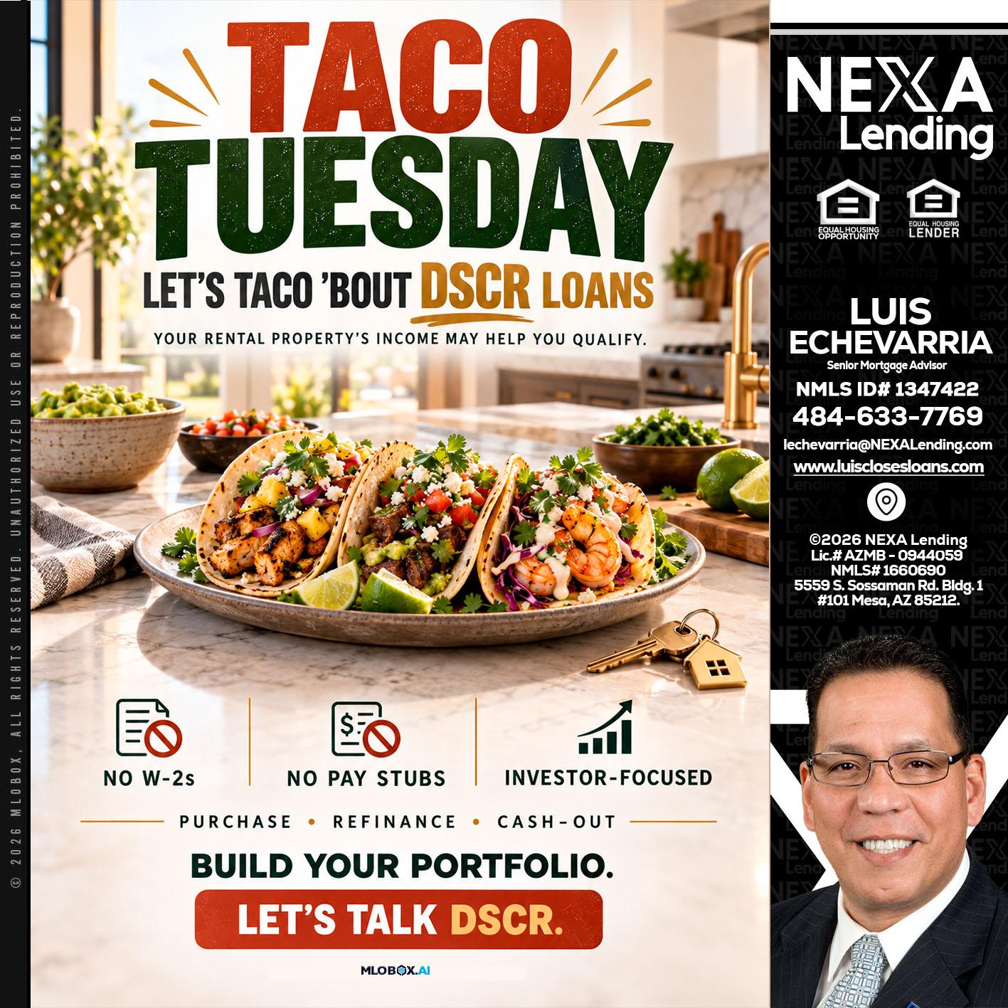 TACO TUESDAY - Luis Echevarria -Broker/Senior Mortgage Advisor