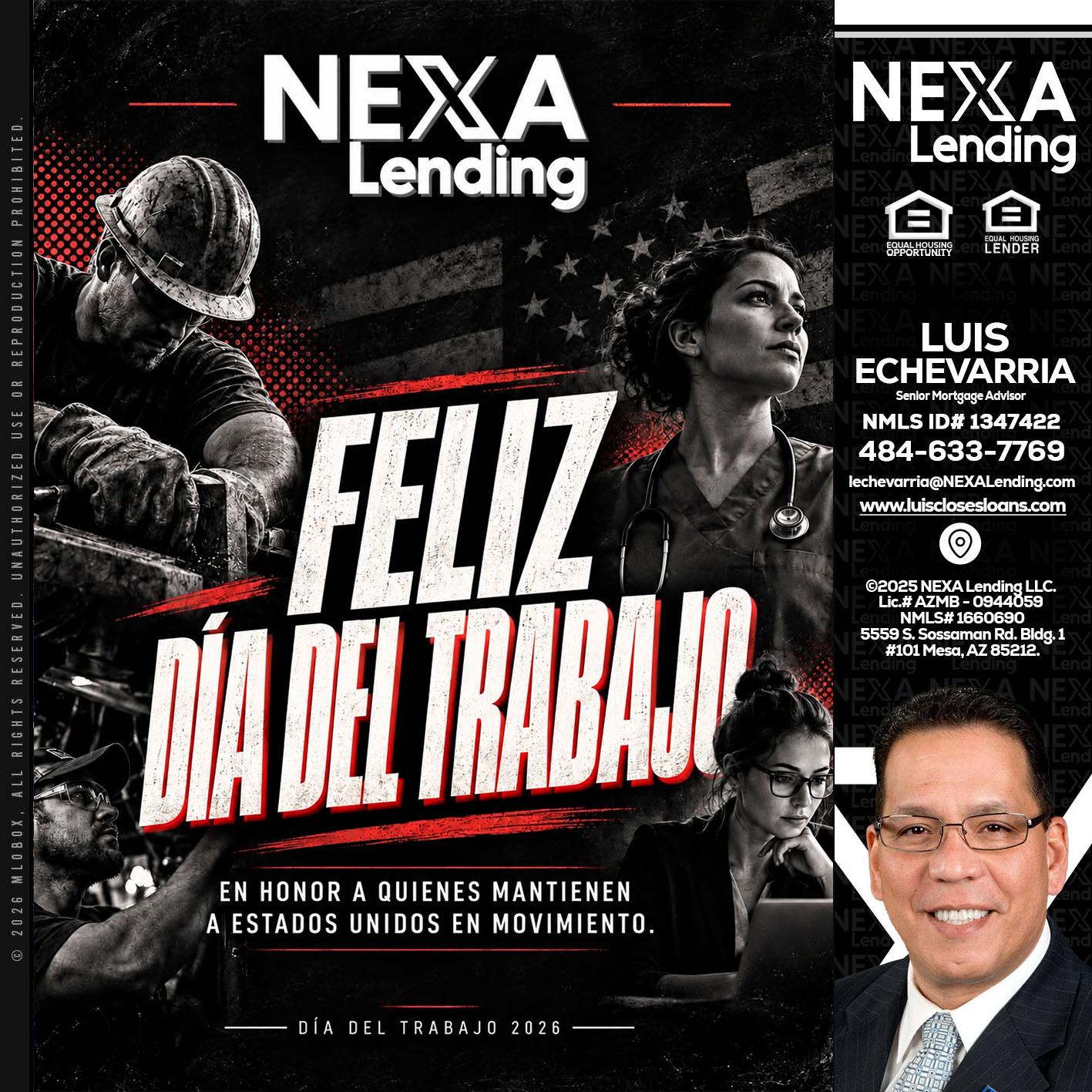 FELIZ DIA DEL TRABAJO - Luis Echevarria -Broker/Senior Mortgage Advisor