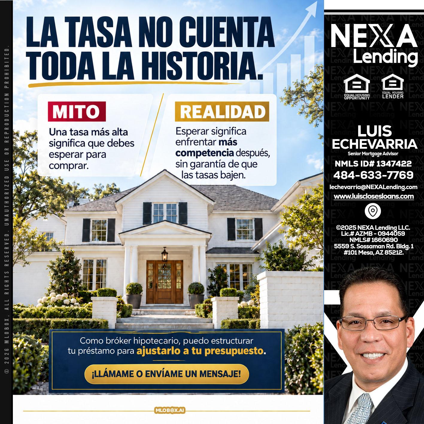 LA TASA NO - Luis Echevarria -Broker/Senior Mortgage Advisor