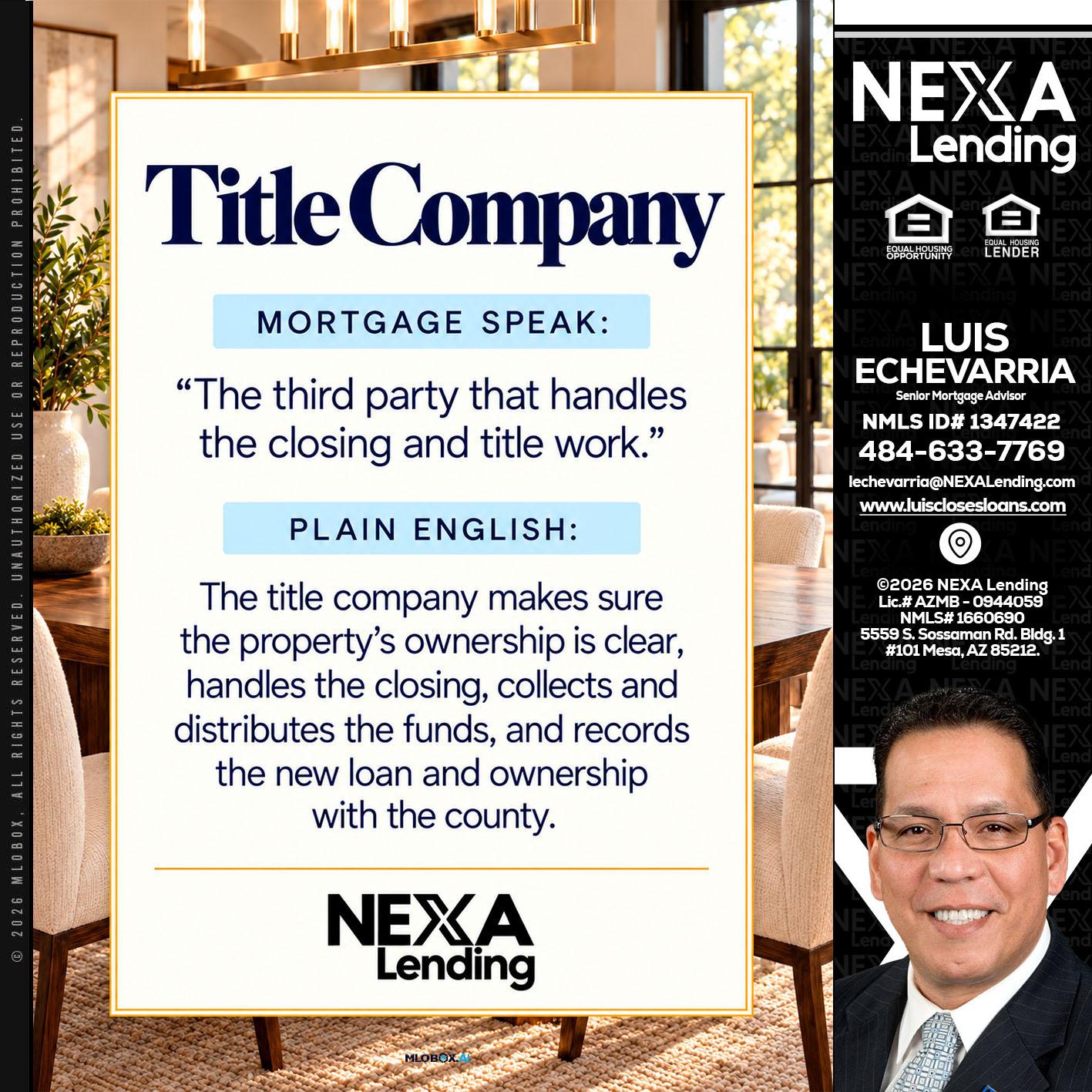 TITLE COMPANY - Luis Echevarria -Broker/Senior Mortgage Advisor
