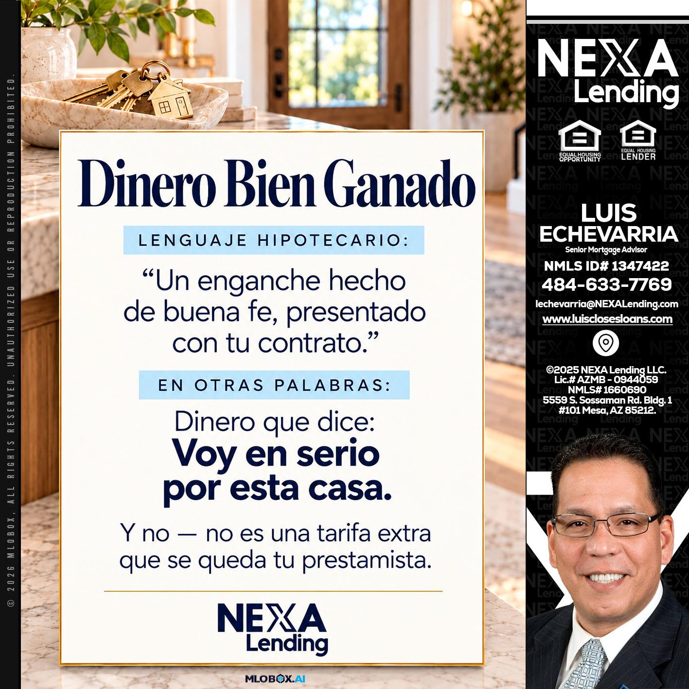 DINERO BIEN GANADO - Luis Echevarria -Broker/Senior Mortgage Advisor